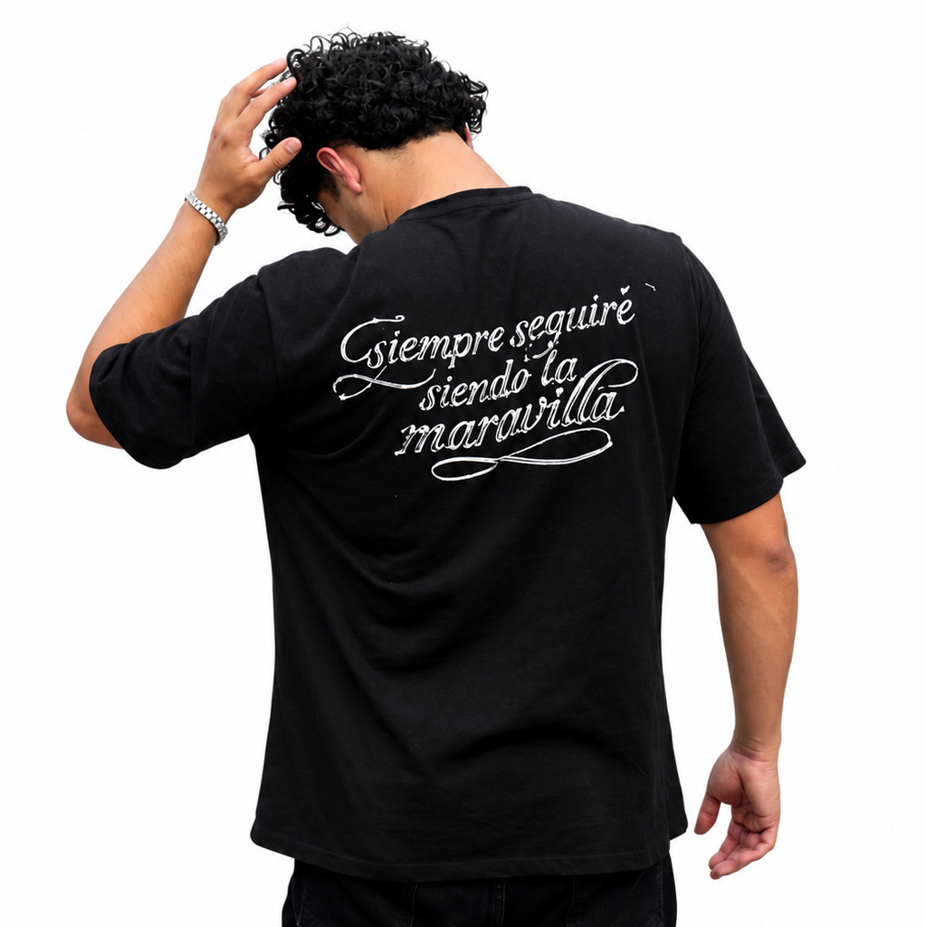 Camisa "Siempre seguire siendo la maravilla"